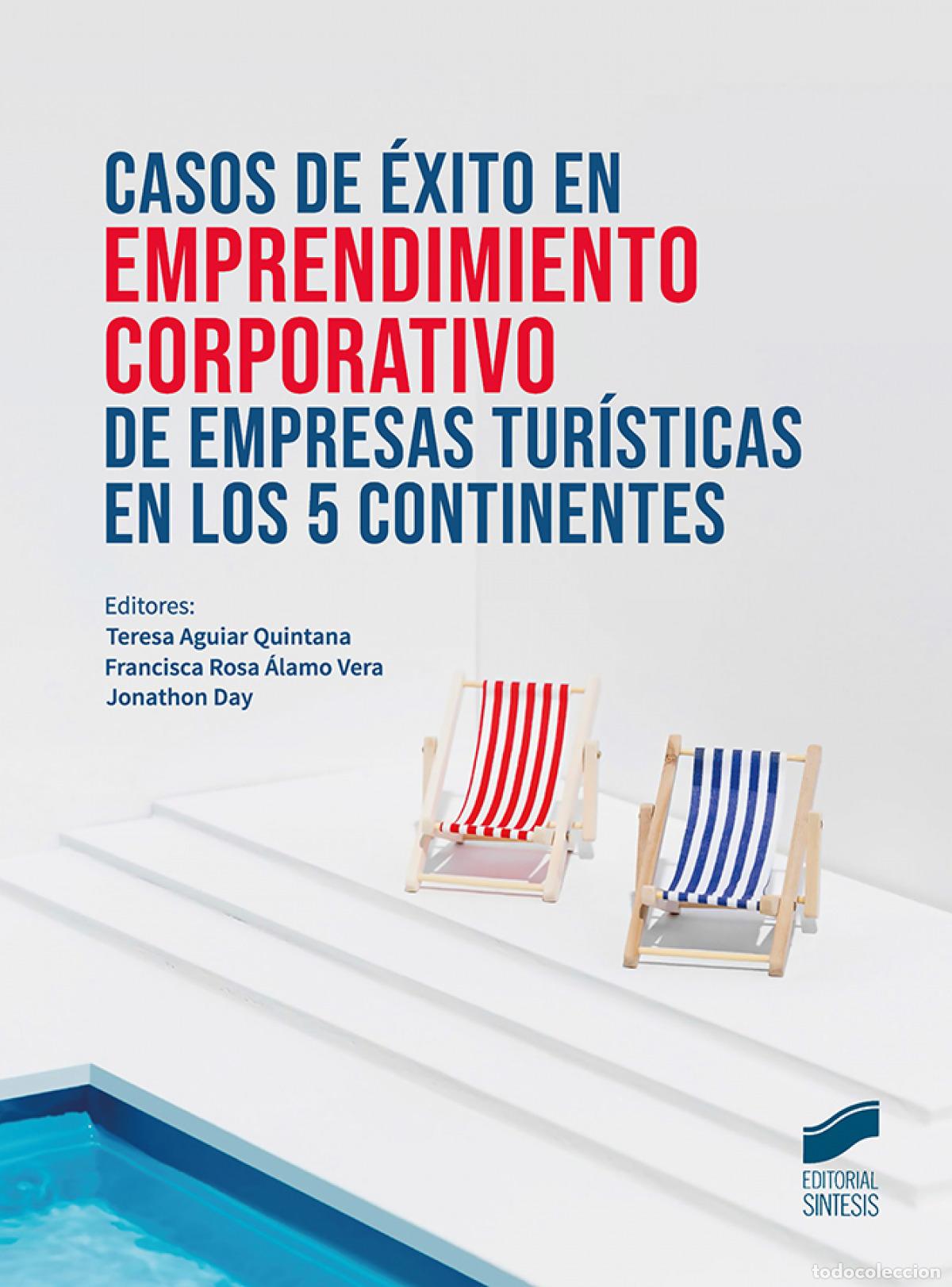 books: CASOS DE &Eacute;XITO EN EMPRENDIMIENTO CORPORATIVO DE EMPRESAS TUR&Iacute;STICAS EN LOS 5 CONTINENTES - Aguiar Qu