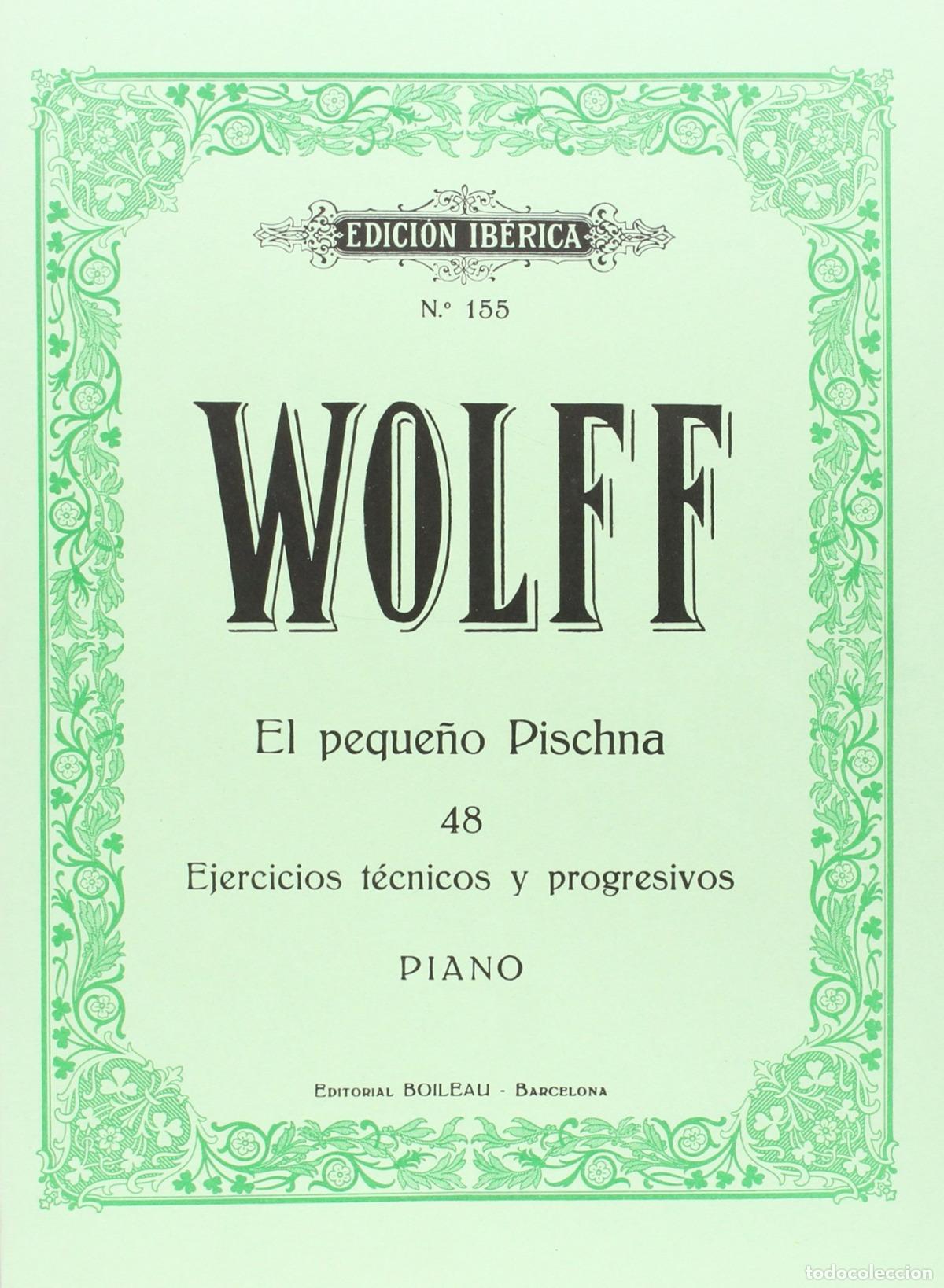 Livres: EL PEQUE&Ntilde;O PISCHNA.48 EJERC.T&Eacute;CNICOS Y PROGRESIVOS - WOLFF, Bernhard