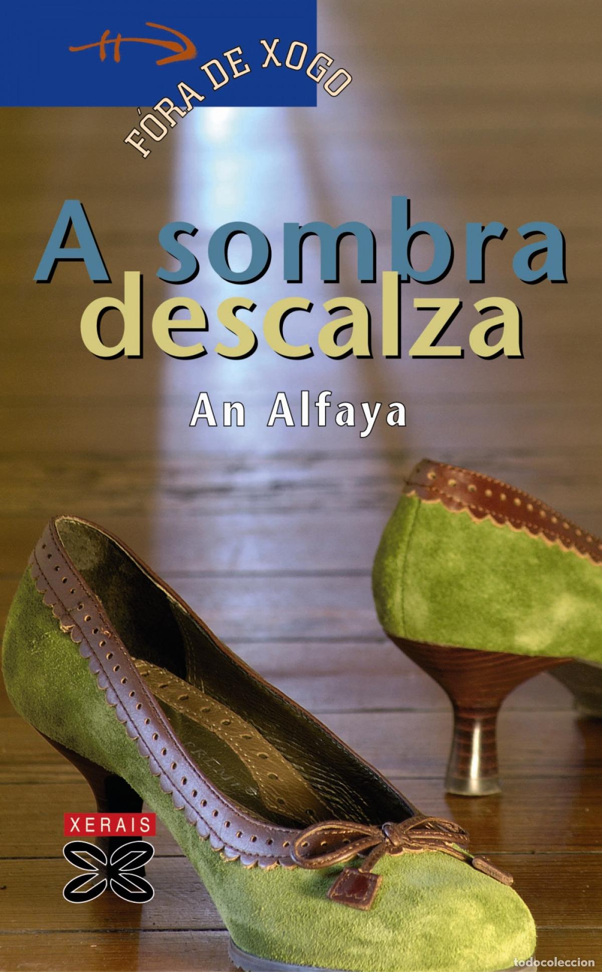 Libros: A SOMBRA DESCALZA - Alfaya, An