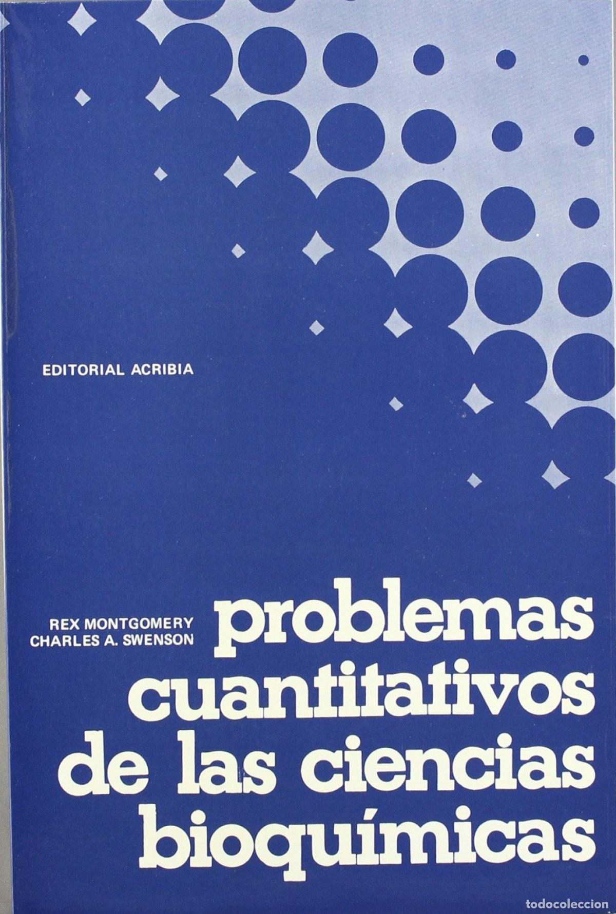 Libros: PROBLEMAS CUANTITATIVOS DE LAS CIENCIAS BIOQU&Iacute;MICAS - Montgomery, R