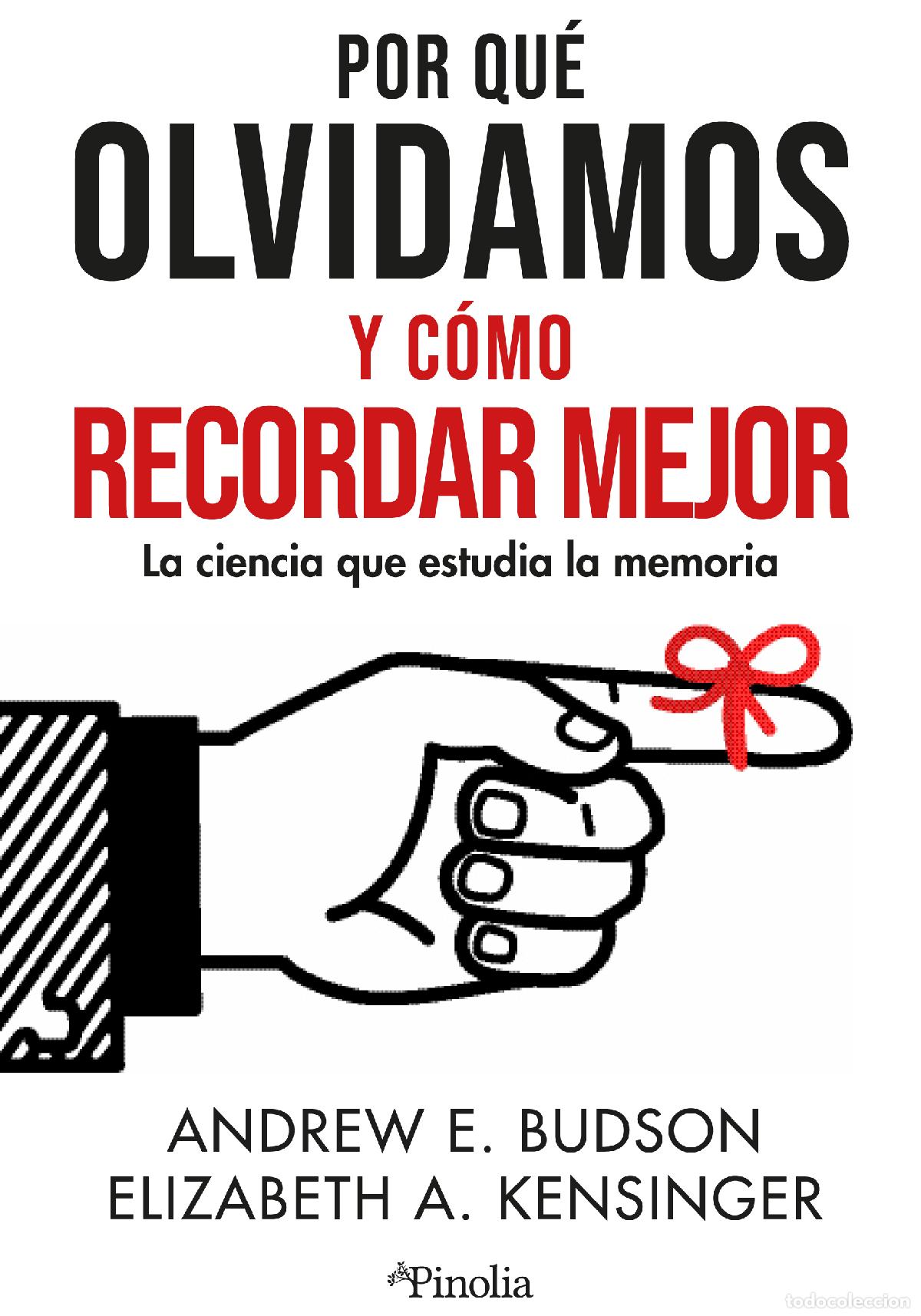 Livres: POR QU&Eacute; OLVIDAMOS Y C&Oacute;MO RECORDAR MEJOR - BUDSON, ANDREW E