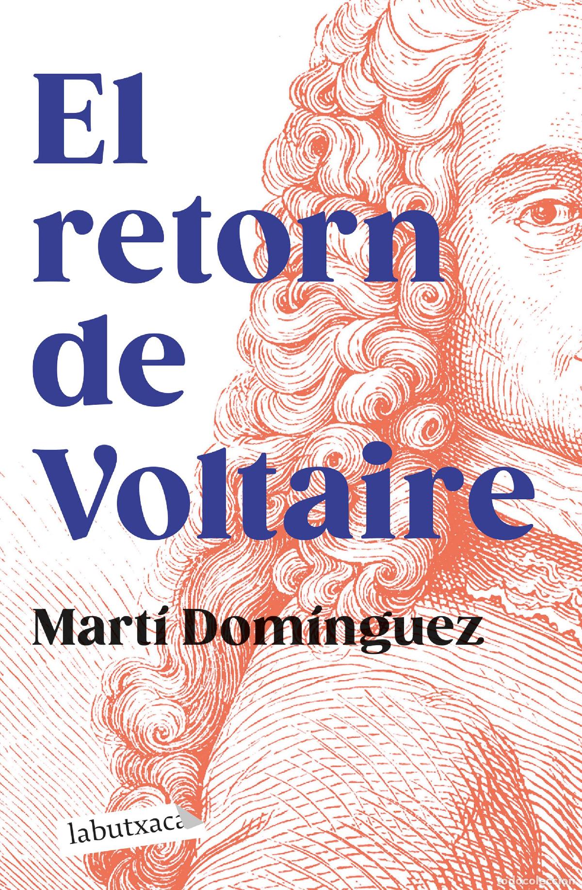 Libros: EL RETORN DE VOLTAIRE - MART&Iacute; DOM&Iacute;NGUEZ