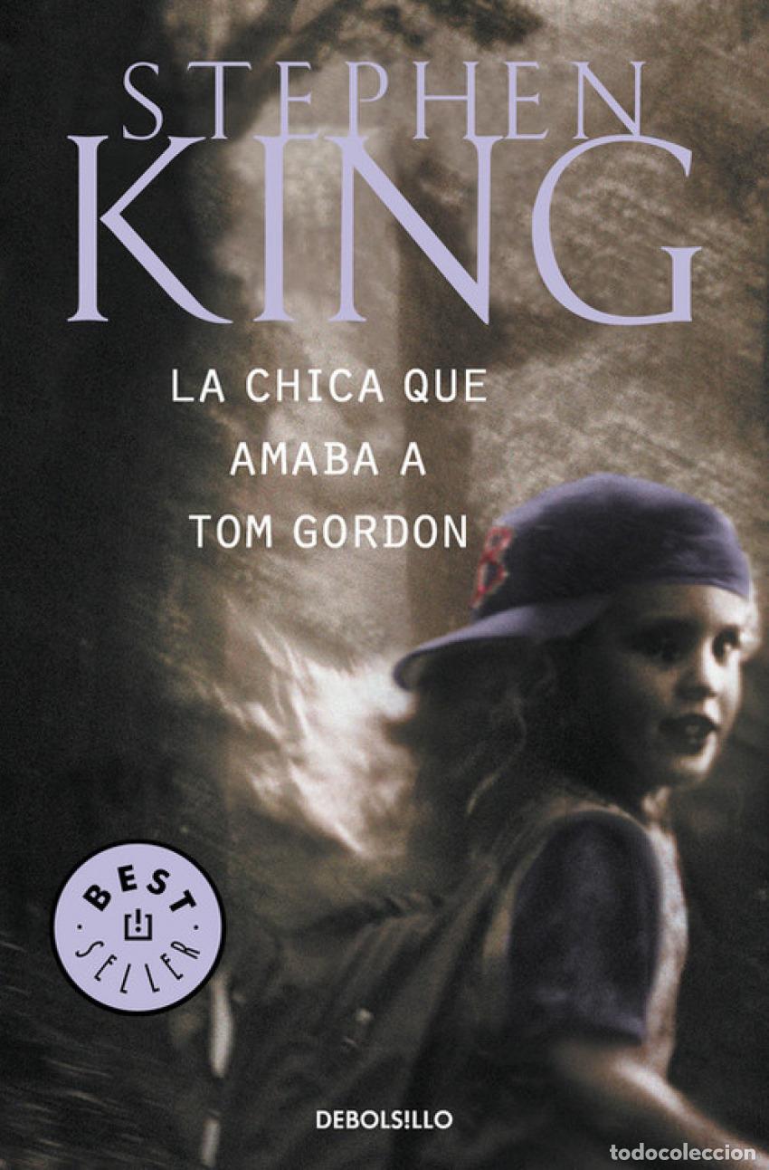 Libros: LA CHICA QUE AMABA A TOM GORDON - King, Stephen