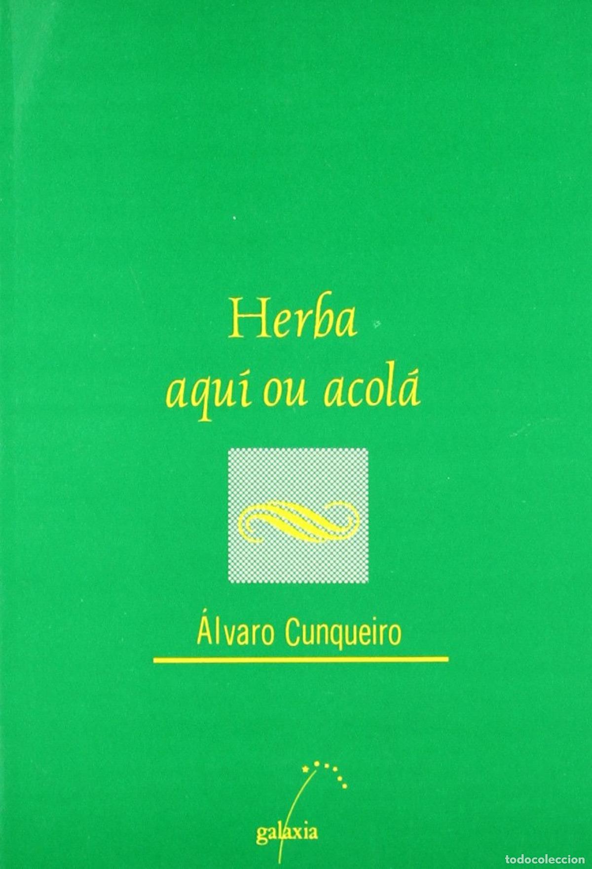 Livros: HERBA DE AQU&Iacute; E DE ACOL&Aacute; - Cunqueiro, &Aacute;lvaro
