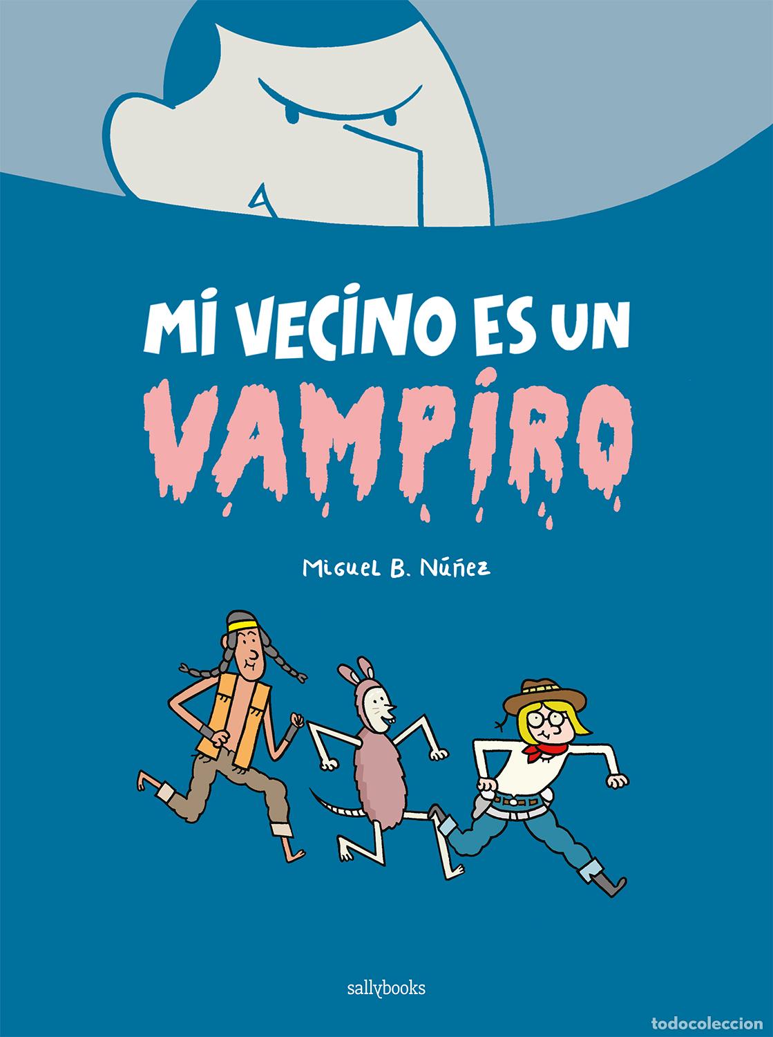 Livros: MI VECINO ES UN VAMPIRO - Miguel B N&uacute;&ntilde;ez