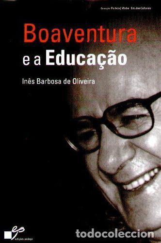 books: BOAVENTURA E A EDUCA&Ccedil;&Atilde;O - In&ecirc;s Barbosa de Oliveira