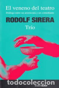 books: VENENO DEL TEATRO,EL - SIRERA, RODOLF