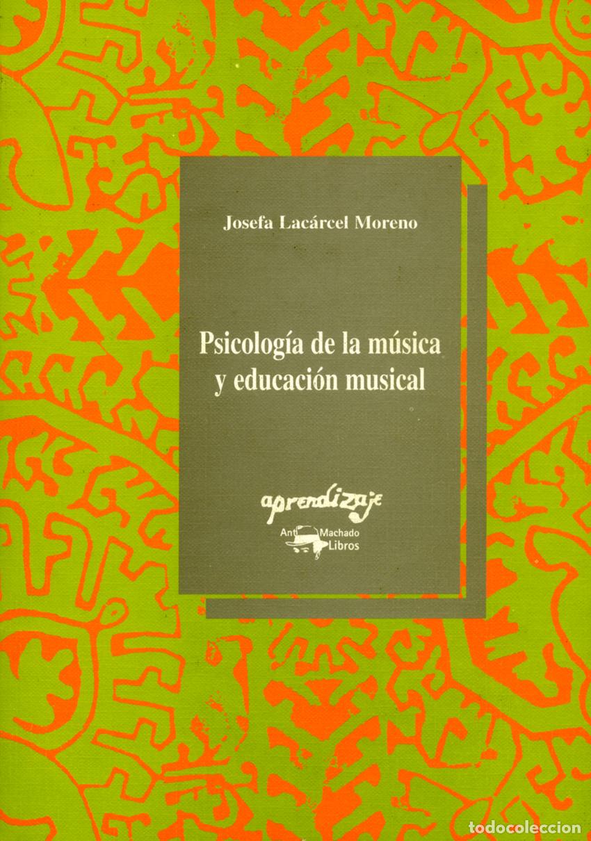 books: PSICOLOG&Iacute;A DE LA M&Uacute;SICA Y EDUCACI&Oacute;N MUSICAL - Lac&aacute;rcel Moreno, Josera