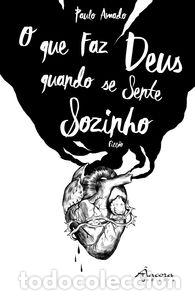 books: O QUE FAZ DEUS QUANDO SE SENTE SOZINHO - Amado, Paulo