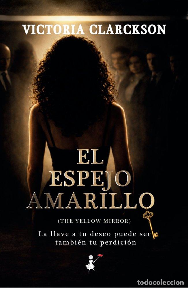 Libros: EL ESPEJO AMARILLO - CLARCKSON, VICTORIA