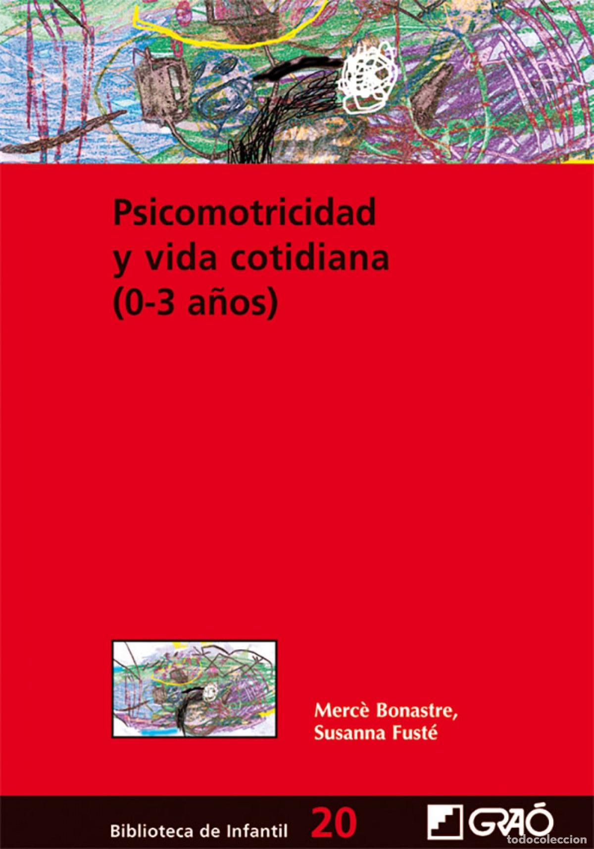 Libros: PSICOMOTRICIDAD Y VIDA COTIDIANA - Bonastre Gellida, Merce