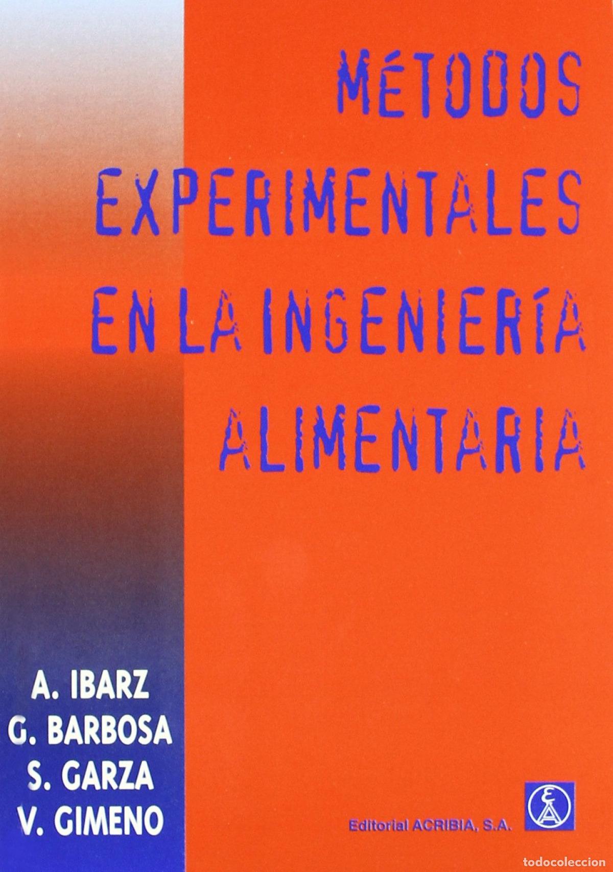 Libros: M&Eacute;TODOS EXPERIMENTALES EN LA INGENIER&Iacute;A DE LOS ALIMENTOS - VV.AA.