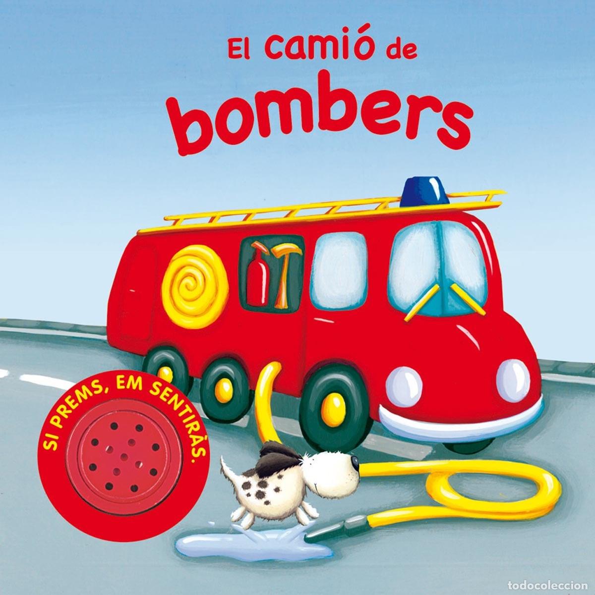 Libros: EL CAMI&Oacute; DE BOMBERS (VEHICLES SOROLLOSOS) - Susaeta, Equipo