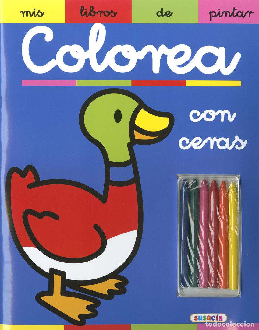 Libros: COLOREA CON CERAS - Susaeta, Equipo