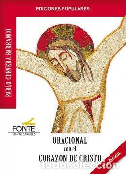 Libri: ORACIONAL CON EL CORAZON DE CRISTO - CERVERA BARRANCO, PABLO