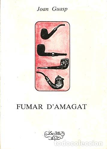 B&uuml;cher: FUMAR D'AMAGAT - Guasp, Joan