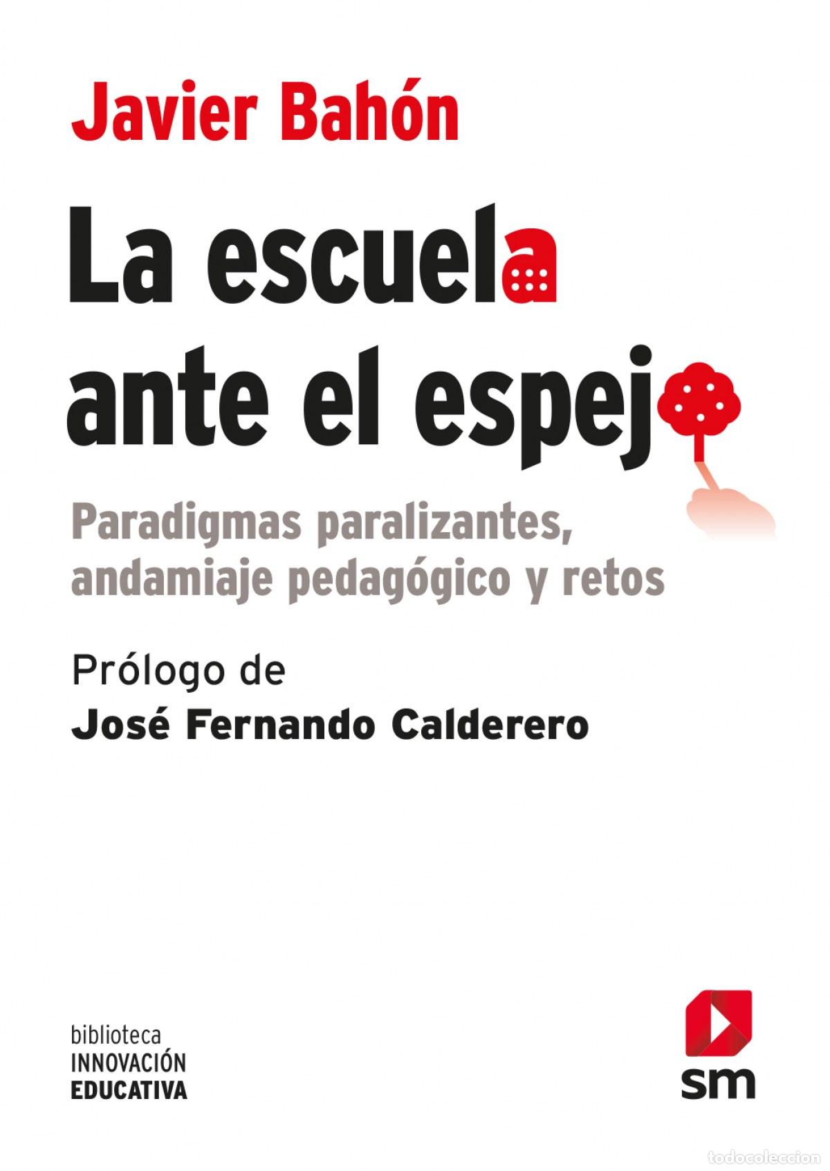 B&uuml;cher: LA ESCUELA ANTE EL ESPEJO - Bah&oacute;n G&oacute;mez, Javier
