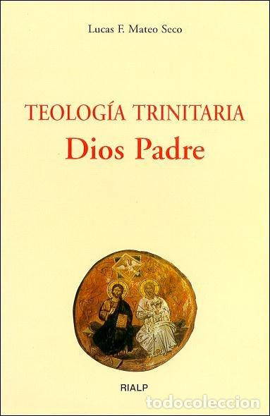 Livros: TEOLOGIA TRINITARIA. DIOS PADRE - MATEO SECO, LUCAS F.