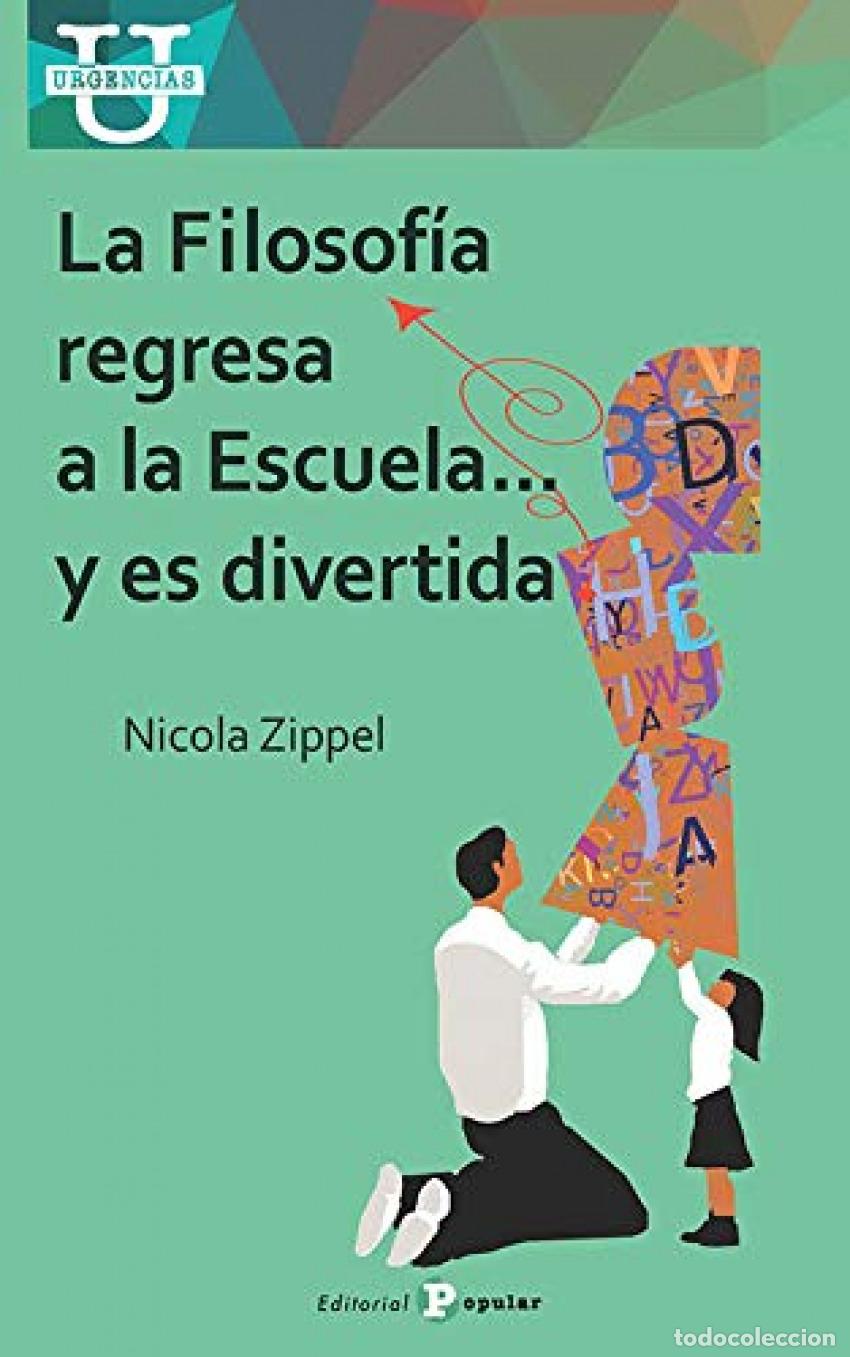 Livros: FILOSOFIA REGRESA A LA ESCUELA...Y ES DIVERTIDA - Zippel, Nicola