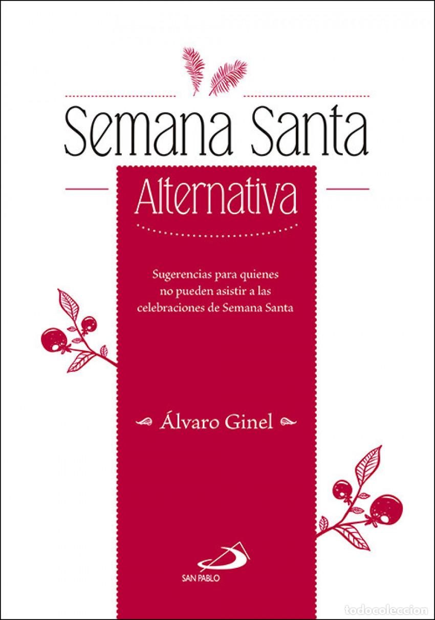 Libros: SEMANA SANTA ALTERNATIVA - Ginel, &Aacute;lvaro