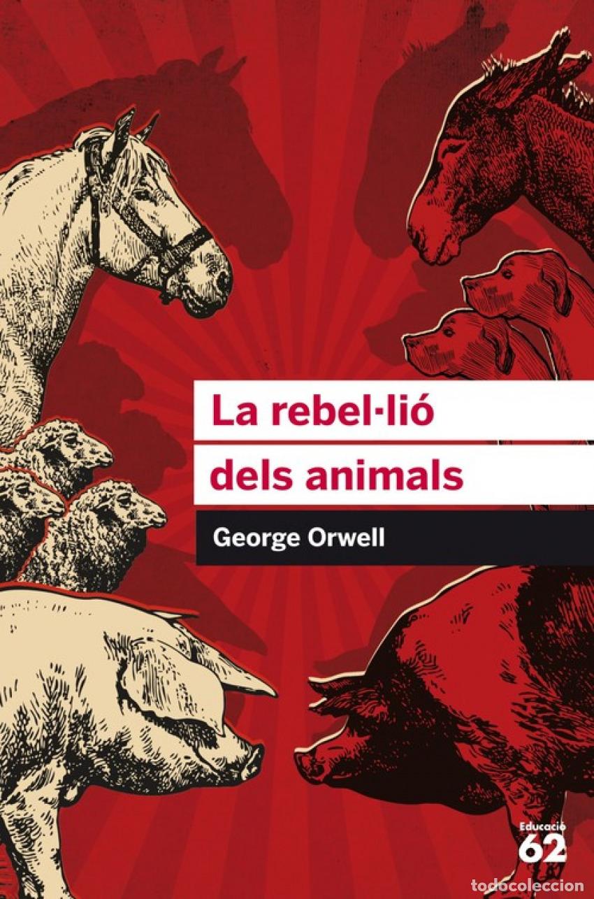 Libros: LA REBELI&middot;LI&Oacute; DELS ANIMALS - Orwell, George