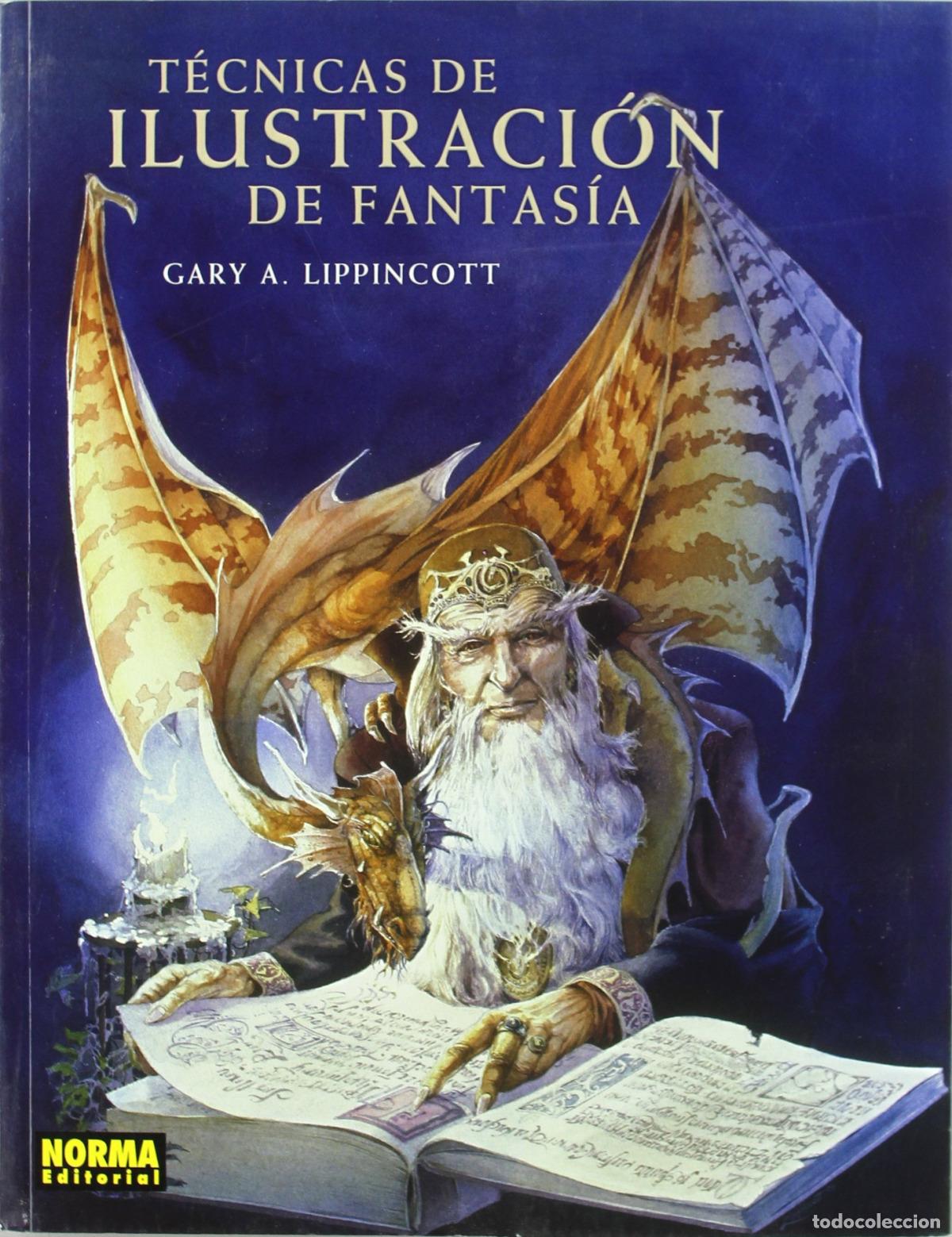 Libros: T&Eacute;CNICAS DE ILUSTRACI&Oacute;N DE FANTAS&Iacute;A - Lippincott, Gary