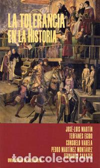 books: TOLERANCIA EN LA HISTORIA, LA - Martin Rodriguez, Jose Luis