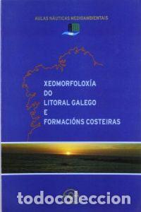 Livres: XEOMORFOLOXIA DO LITORAL GALEGO E FORMACIONS COSTEIRAS - Asociacion Galega Actividades Nauticas