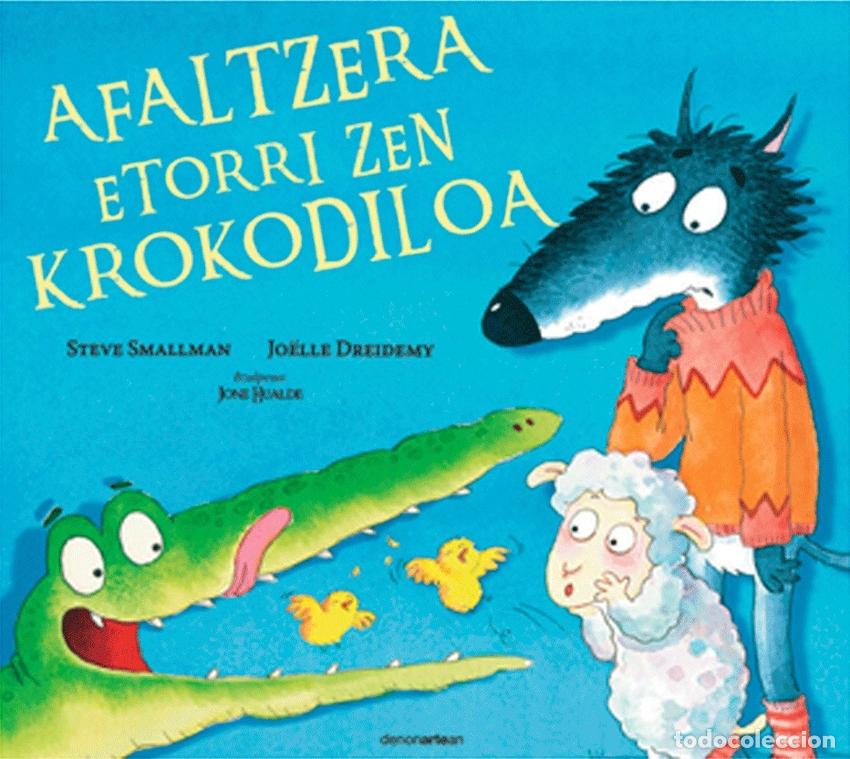 Libros: AFALTZERA ETORRI ZEN KROKODILOA - Dreidemy, Joelle