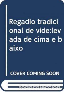Livres: REGADIO TRADICIONAL DE VIDE:LEVADA DE CIMA E BAIXO - Dos Santos, Joaquim Augusto