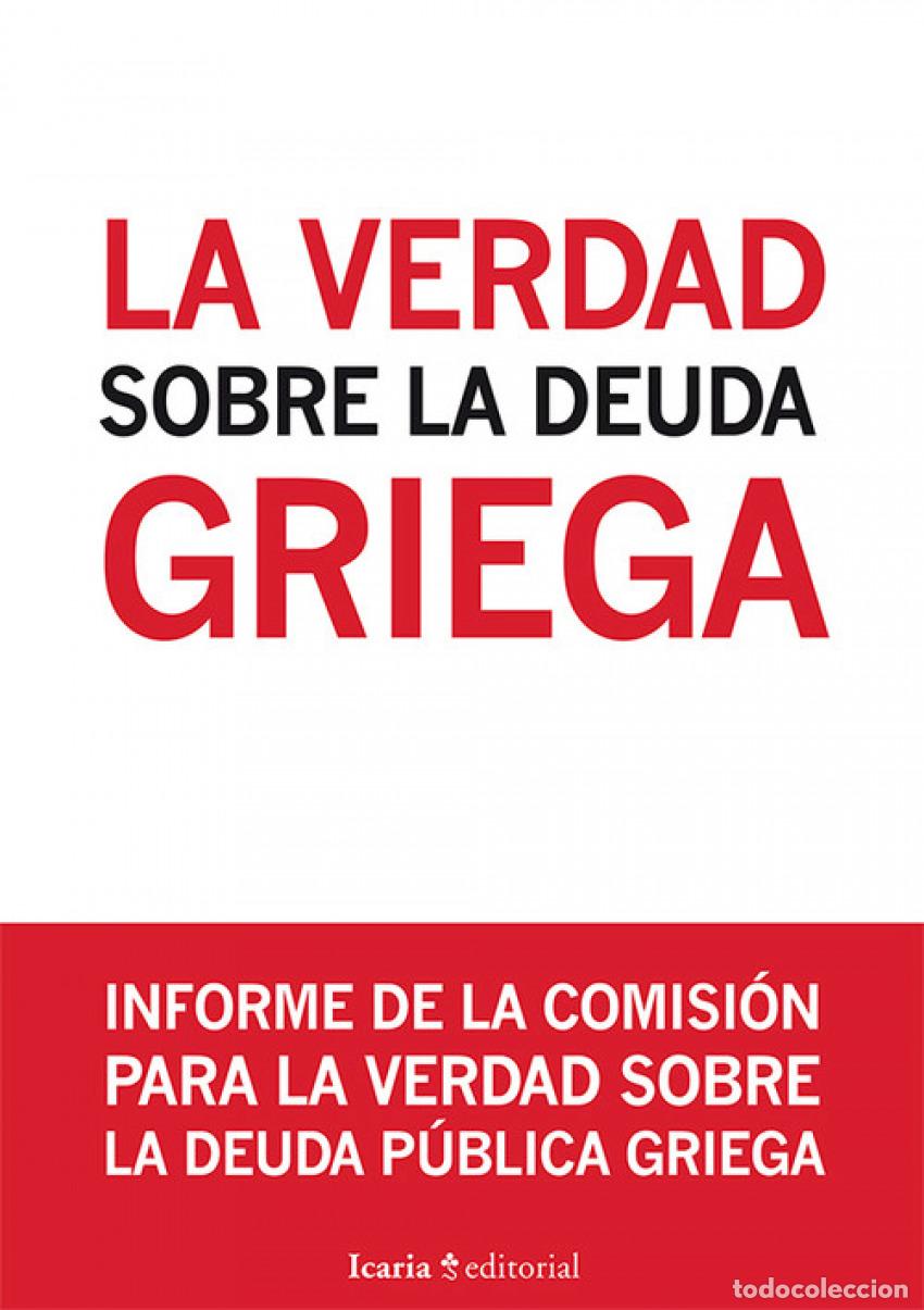Libros: VERDAD SOBRE LA DEUDA GRIEGA, LA. - Varios autores
