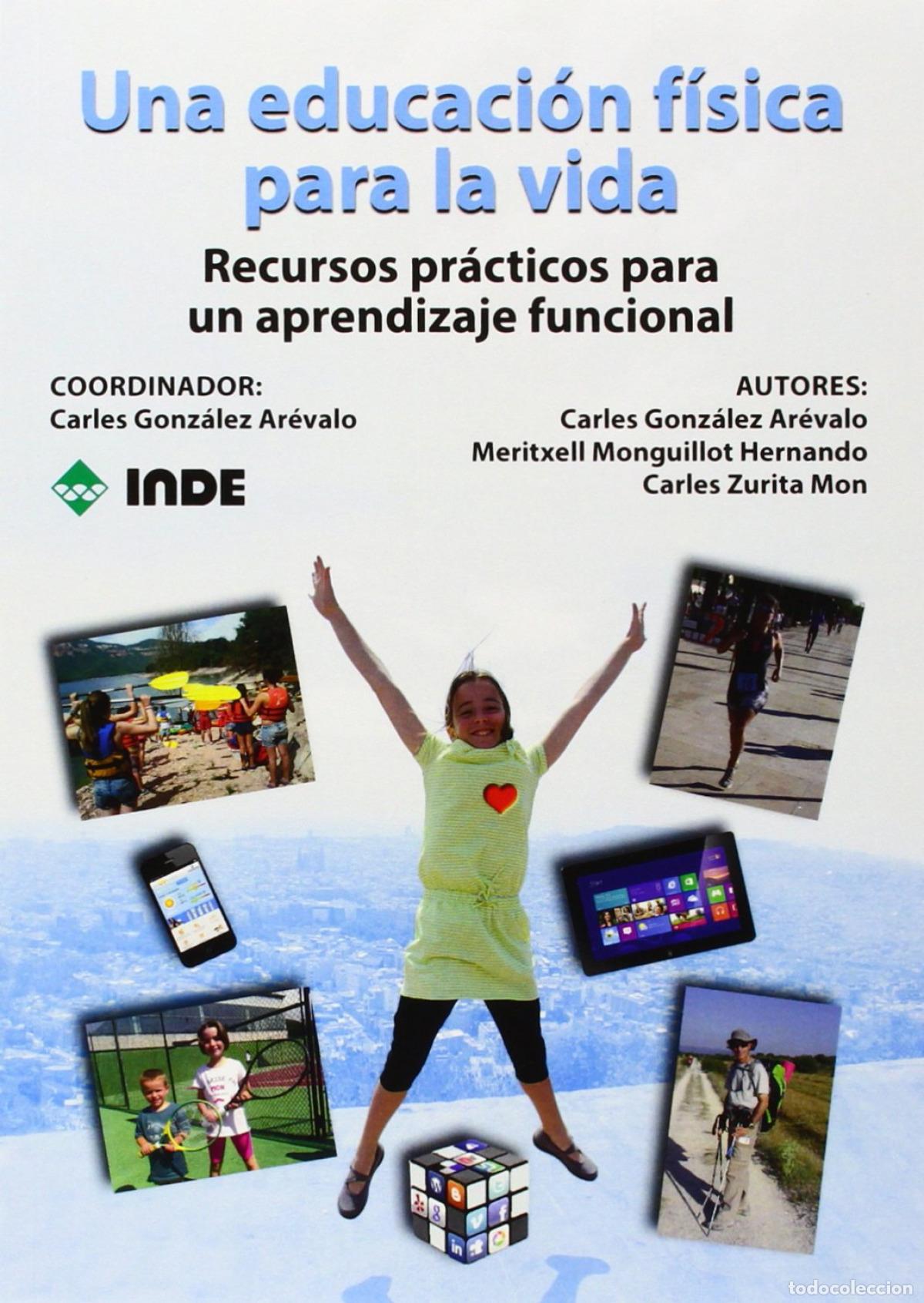 Libri: UNA EDUCACI&Oacute;N F&Iacute;SICA PARA LA VIDA - Gonz&aacute;lez Ar&eacute;valo, Carles