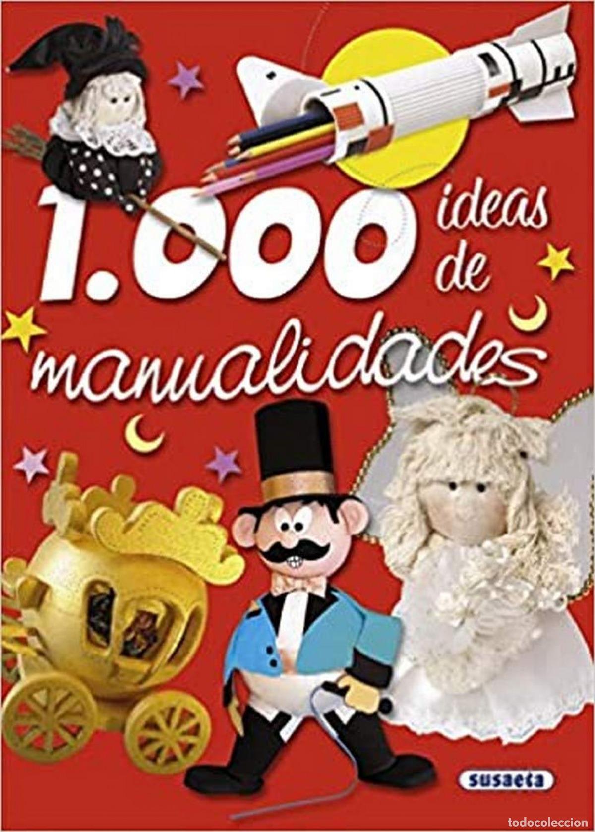 Libros: 1000 IDEAS DE MANUALIDADES - Susaeta, Equipo