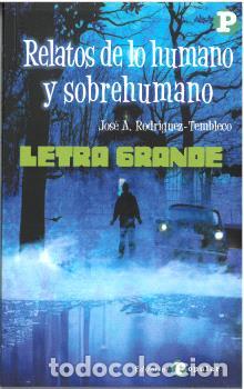 Libros: RELATOS DE LO HUMANO Y SOBREHUMANO - Rodr&iacute;guez Tembleco, Jos&eacute; A