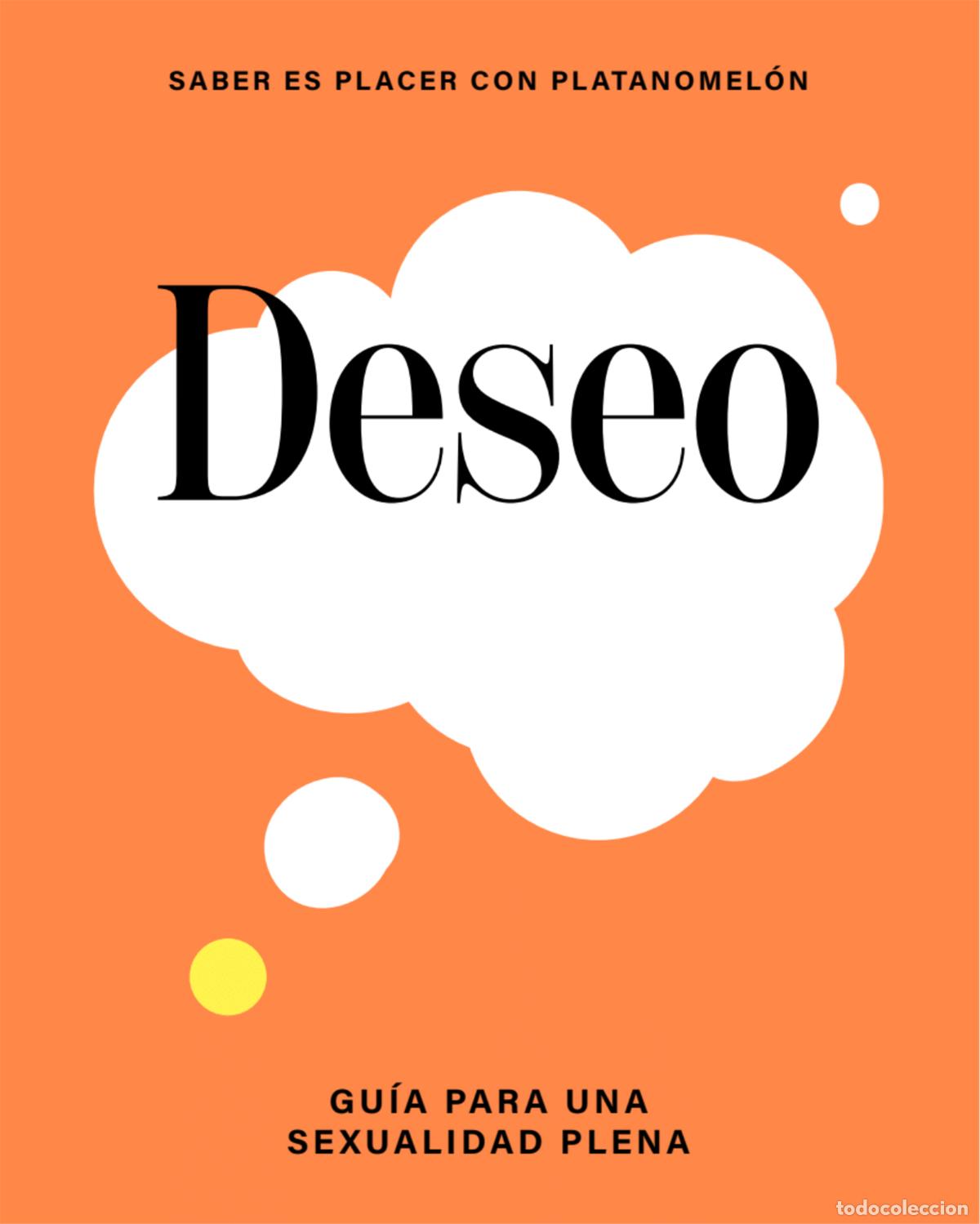 Libri: DESEO: GU&Iacute;A PARA UNA SEXUALIDAD PLENA - Platanomel&oacute;n