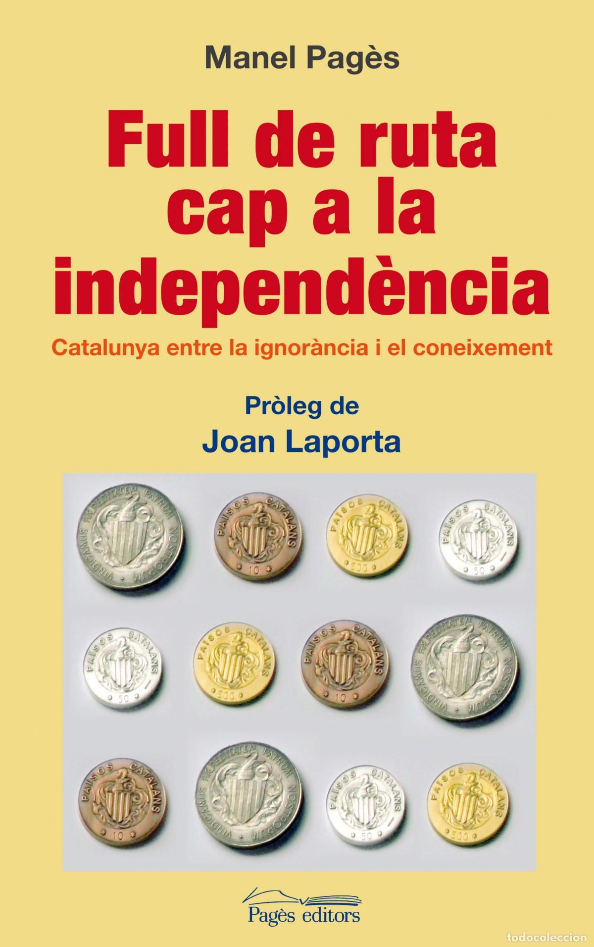 books: FULL DE RUTA CAP A LA INDEPENDENCIA - Pages Panades, Manel
