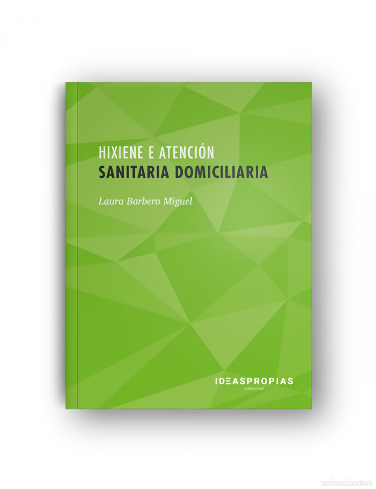 books: HIXIENE E ATENCI&Oacute;N SANITARIA DOMICILIARIA - &#39;Laura Barbero Miguel Daniel Saavedra Toral&#39;