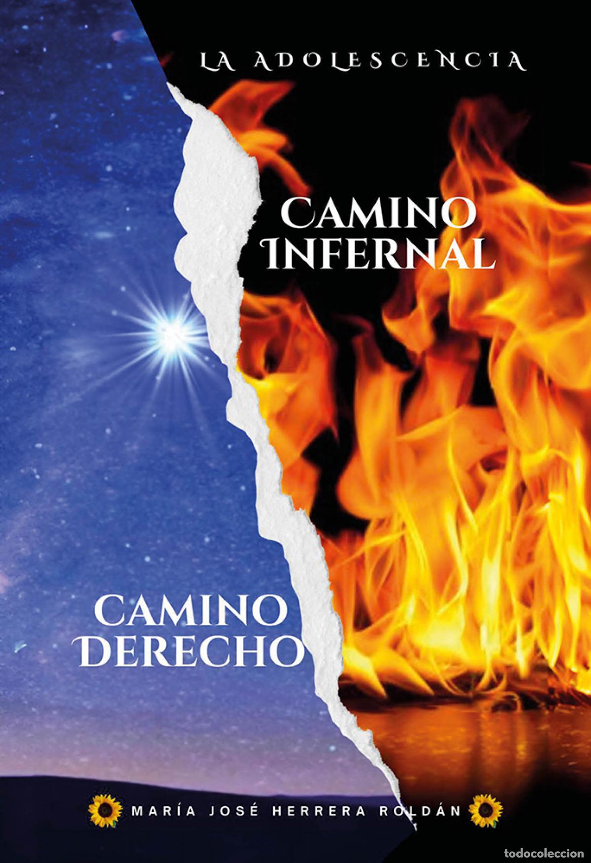 books: CAMINO DERECHO.CAMINO INFERNAL. - HERRERA ROLD&Aacute;N, MAR&Iacute;A JOS&Egrave;