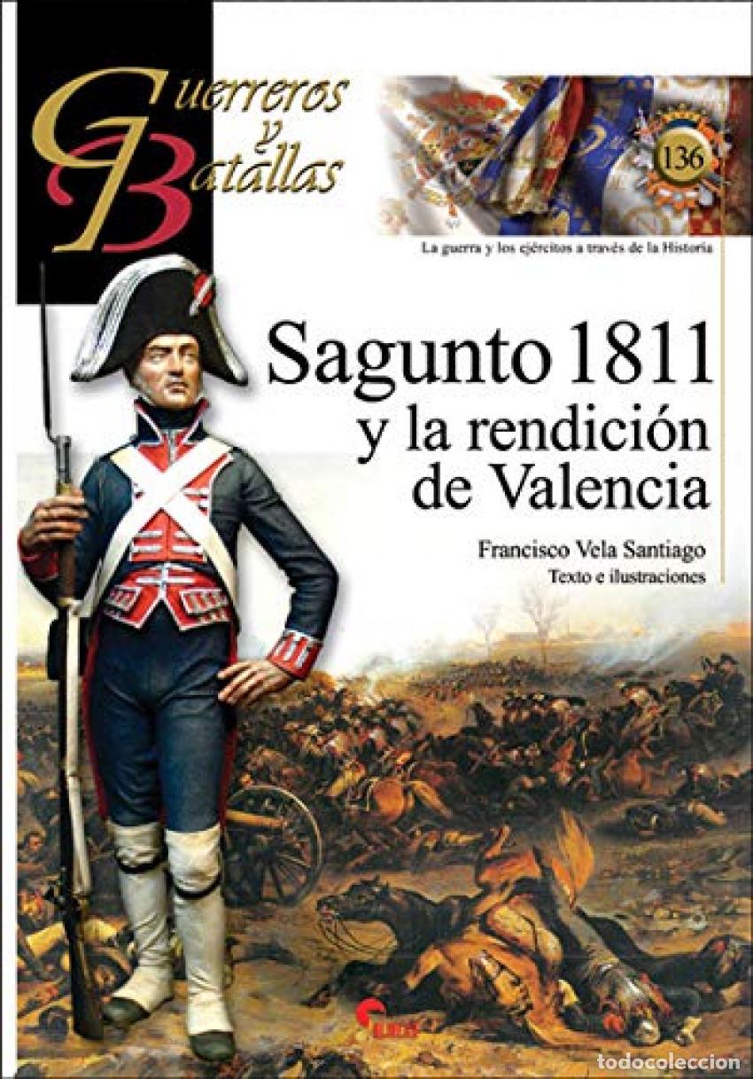 books: SAGUNTO 1811 Y LA RENDICI&Oacute;N DE VALENCIA - Vela Santiago, Francisco