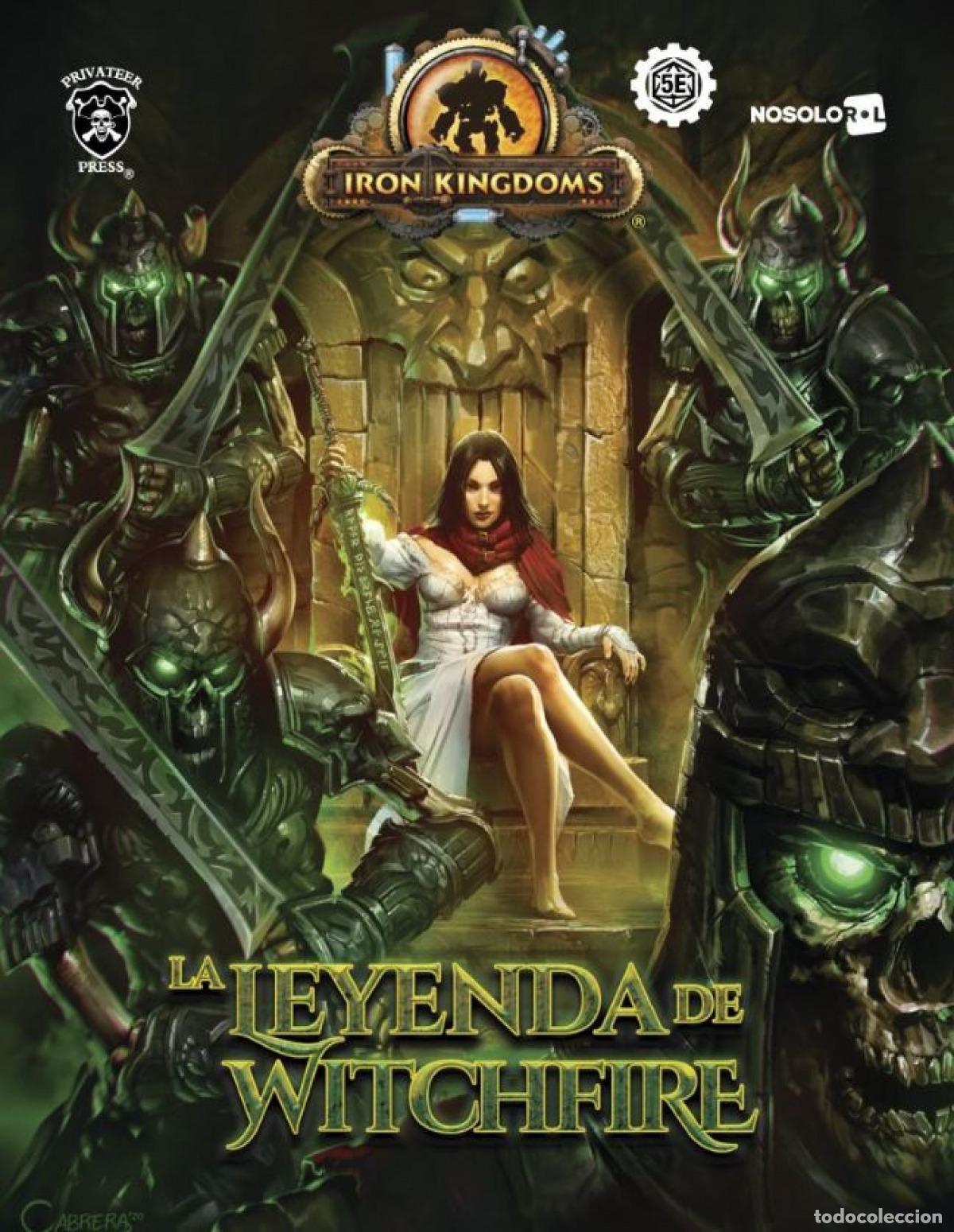 books: IRON KINGDOMS: LA LEYENDA DE WITCHFIRE - MATTHEW D WILSON
