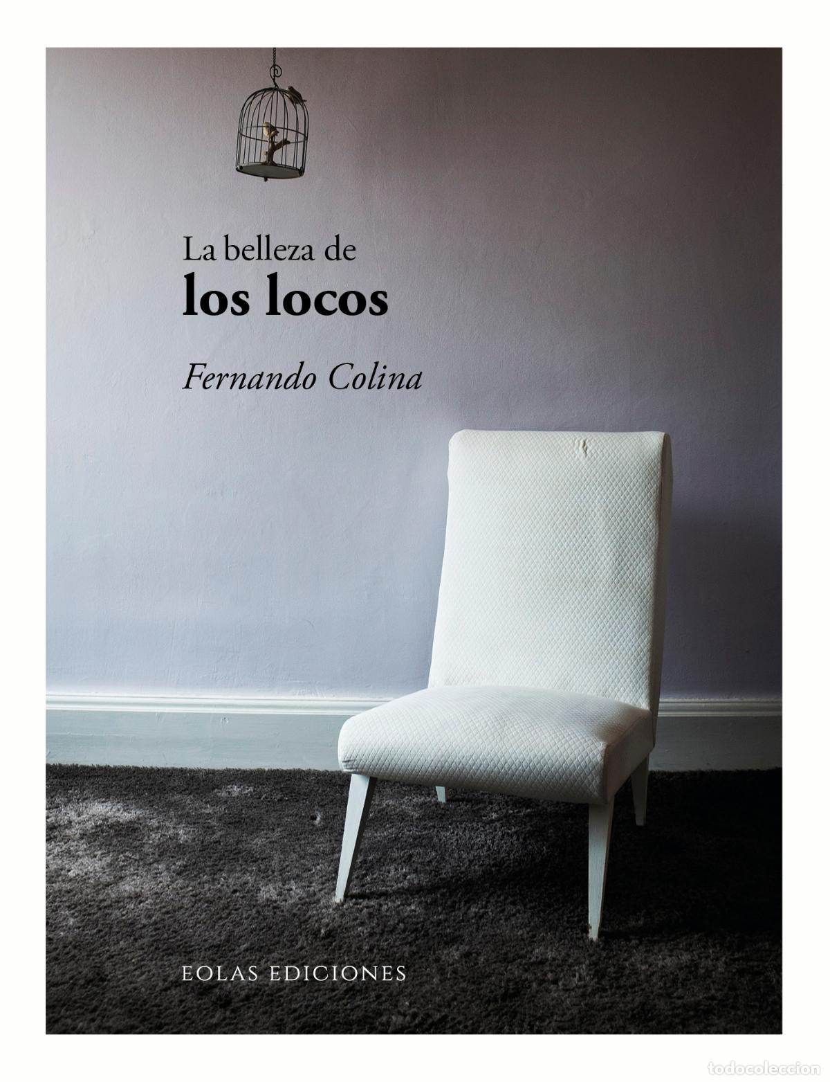 Livres: LA BELLEZA DE LOS LOCOS - Colina, Fernando