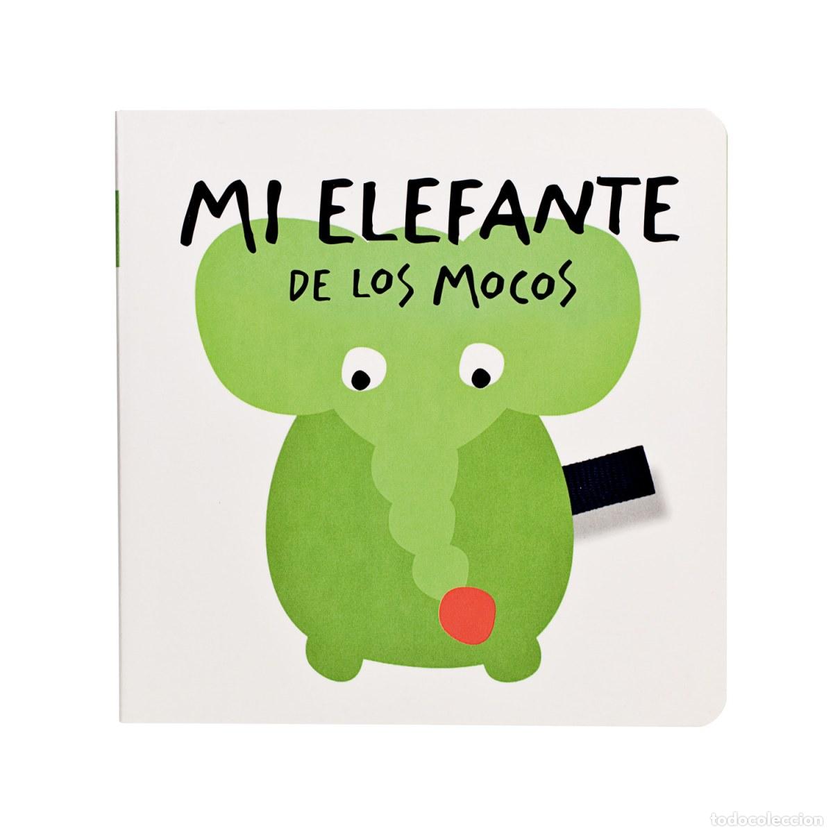 Livres: MI ELEFANTE DE LOS MOCOS - Ganges, Montse
