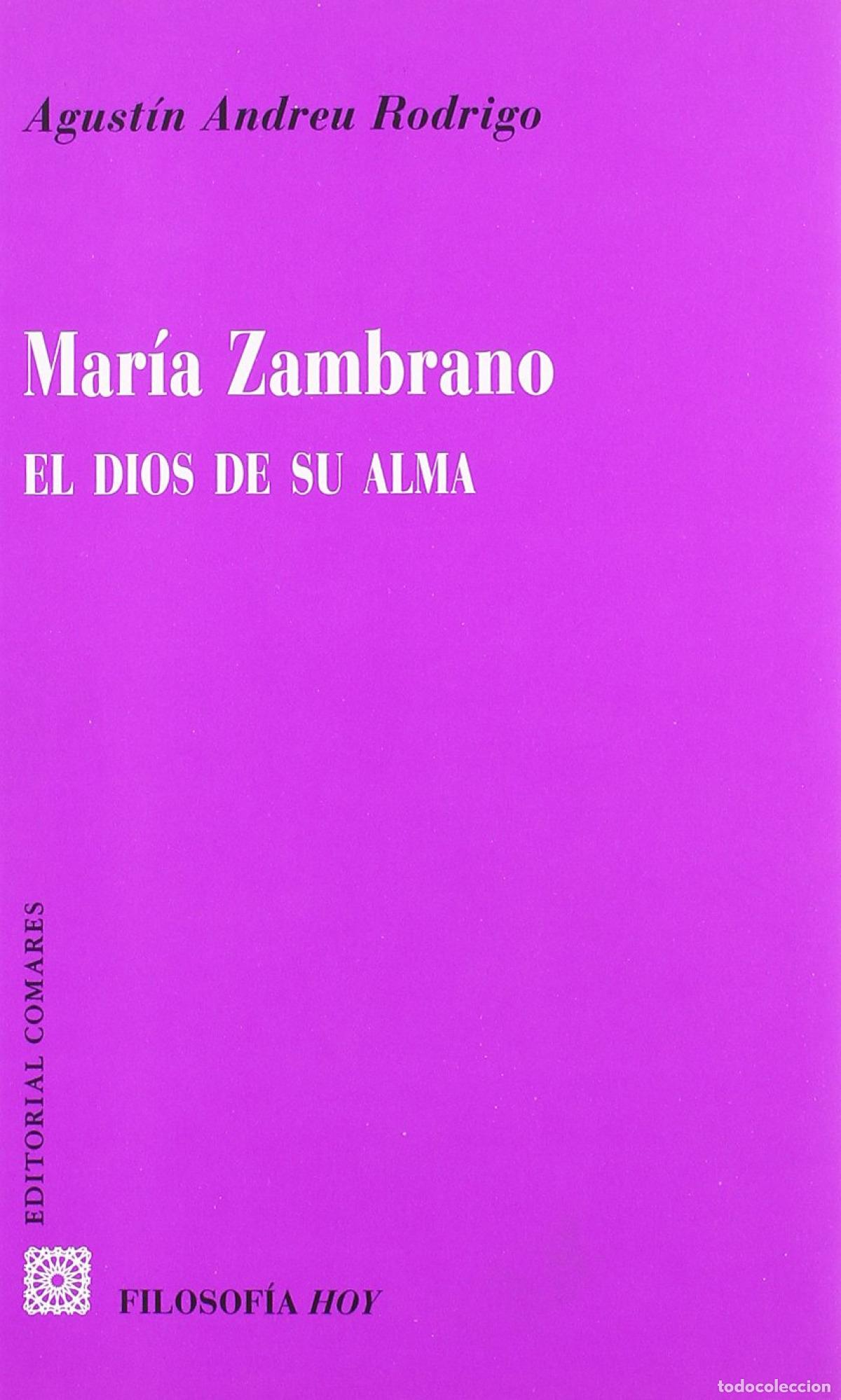 Libros: MAR&Iacute;A ZAMBRANO, EL DIOS DE SU ALMA - Andreu Rodrigo, Agust&iacute;n