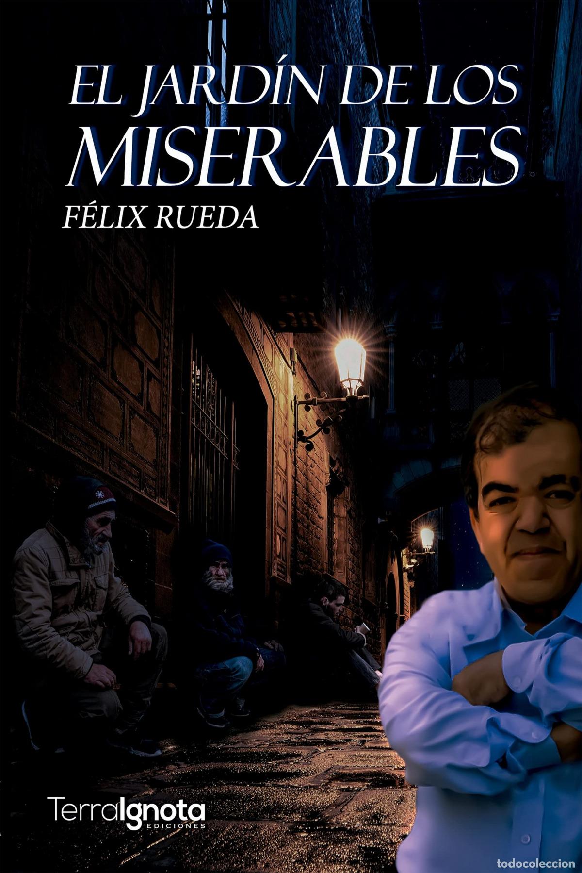 Livros: EL JARD&Iacute;N DE LOS MISERABLES - Rueda, F&eacute;lix