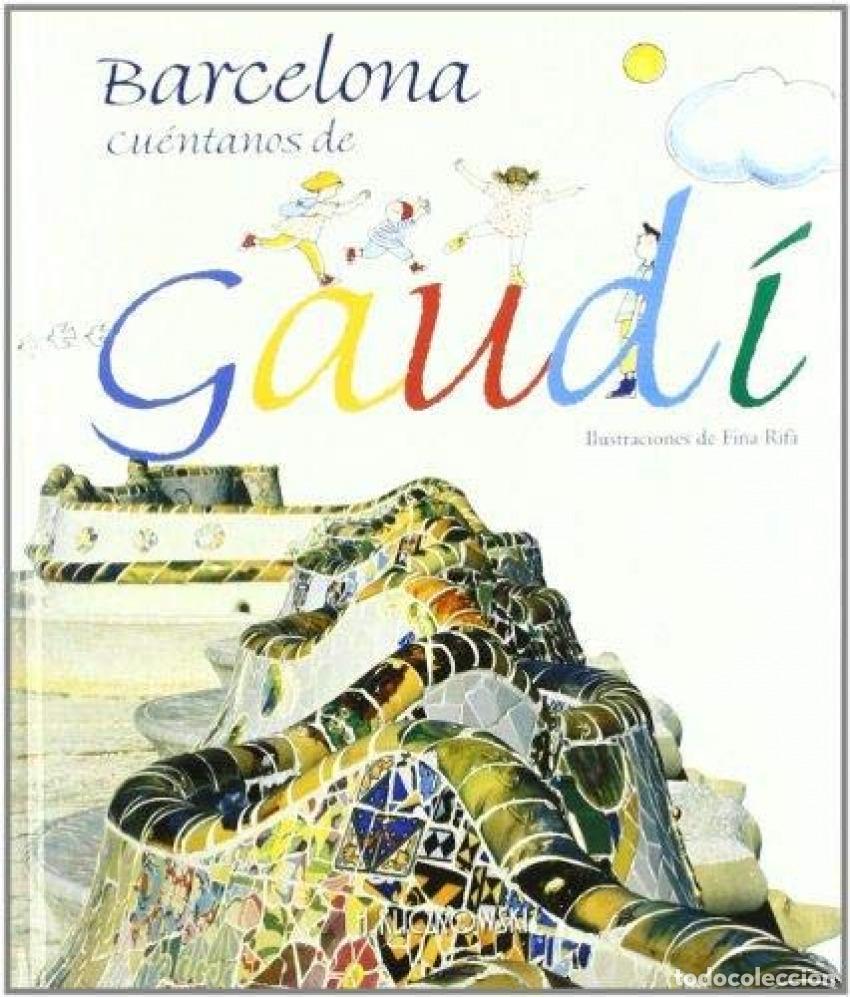 Livros: GAUD&Iacute;: BARCELONA TELL US MORE ABOUT - Rifa, Fina