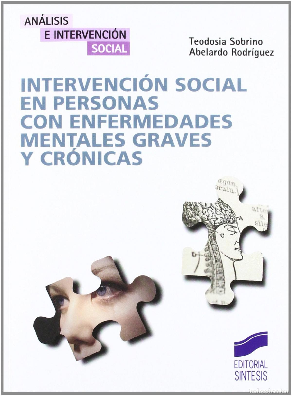 Livros: INTERVENCI&Oacute;N SOCIAL EN PERSONAS CON ENFERMEDADES MENTALES GRAVES Y CR&Oacute;NICAS - RODRIGUEZ, ABELARDO