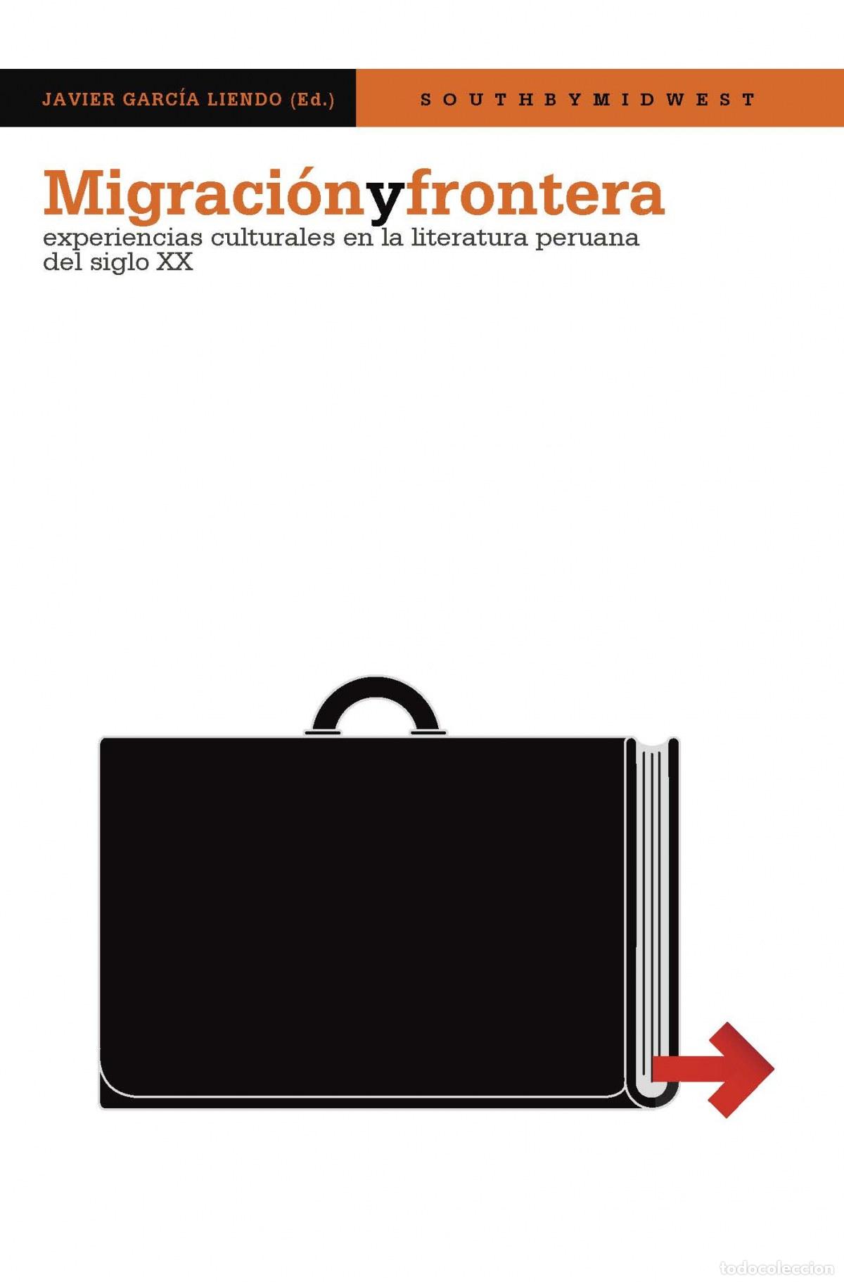 Livres: MIGRACI&Oacute;N Y FRONTERA - Garc&iacute;a Liendo, Javier