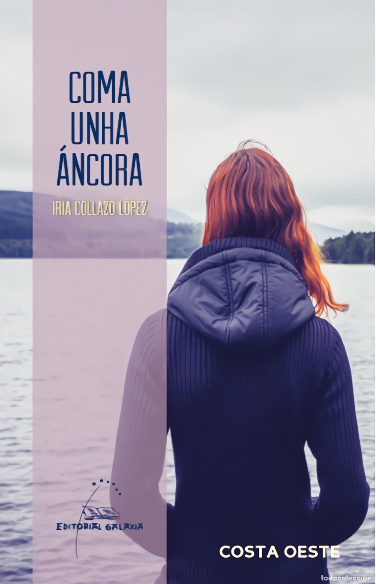 Livres: COMA UNHA ANCORA - Collazo L&oacute;pez, Iria