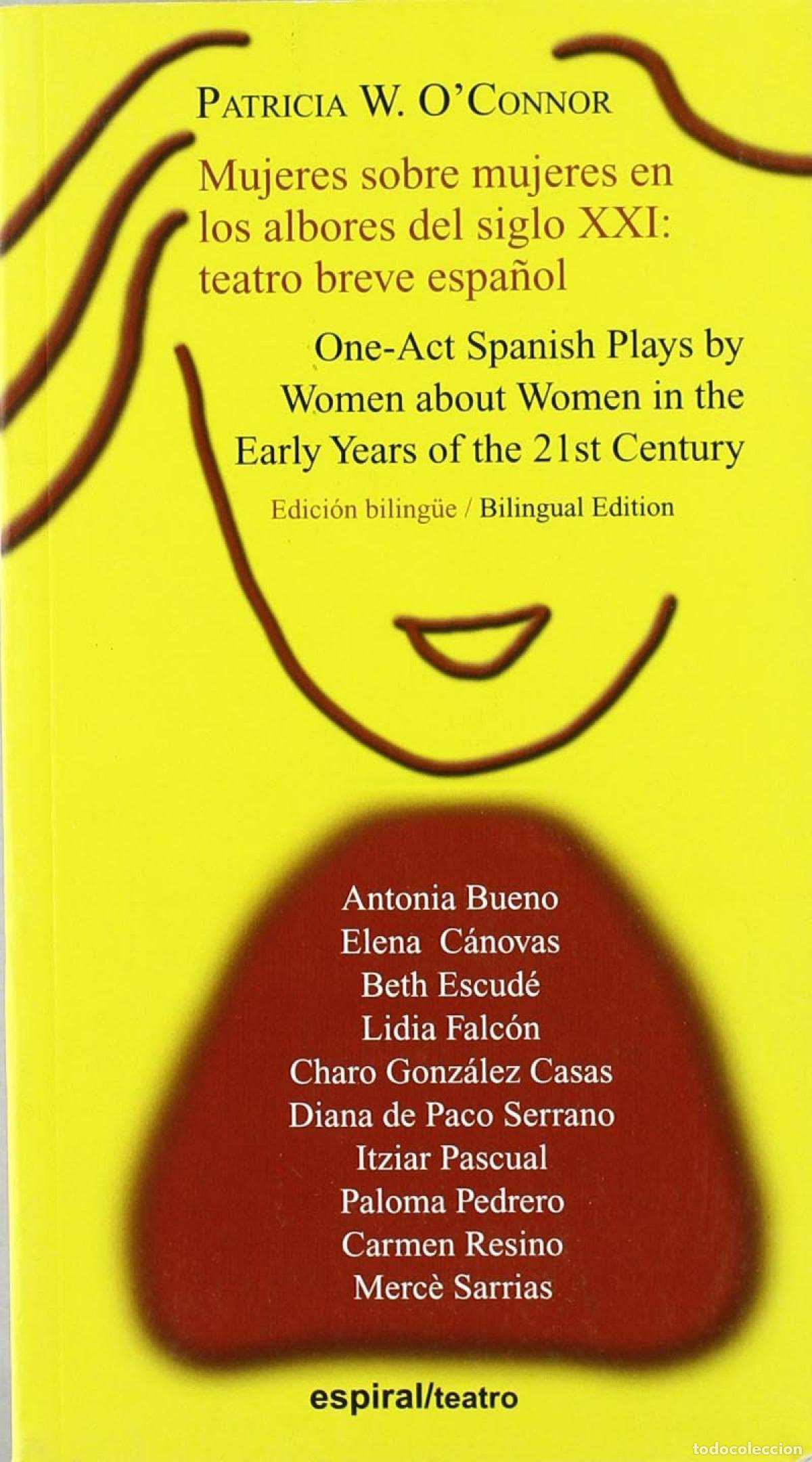 Livros: MUJERES SOBRE MUJERES EN LOS ALBORES DEL SIGLO XXI: TEATRO BREVE ESPA&Ntilde;OL - Patricia W (ed O&AElig;Connor