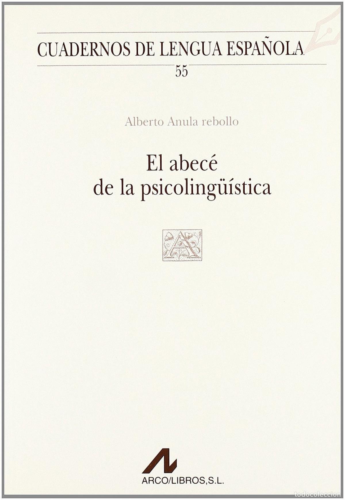 Livros: EL ABEC&Eacute; DE LA PSICOLING&Uuml;&Iacute;STICA - Anula REbollo, Alberto